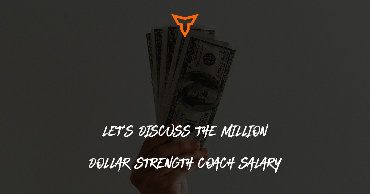 Let's Discuss the Million Dollar Strength Coach Salary
